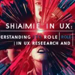 Shame in UX_ Understanding Its Role in UX Research and Ethics