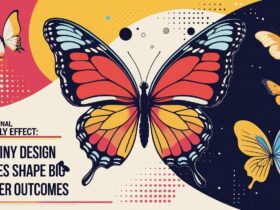 The UX Butterfly Effect_ How Tiny Design Choices Shape Big User Outcomes
